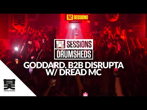Shogun Sessions - goddard. b2b Disrupta w/ Dread MC | Drumsheds