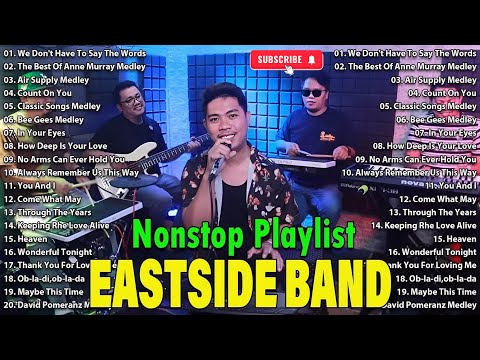 Eastside Band Playlist Collection Nonstop Medley - PH Cover Songs 2025 -Eastside Band Nonstop Songs