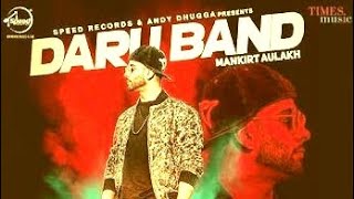 Daru Band - Mankirt Aulakh | 2018 latest romantic song