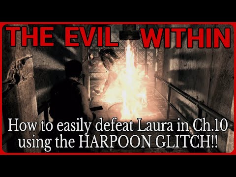 How to defeat Laura using the Harpoon Glitch in chapter 10 - The Evil Within