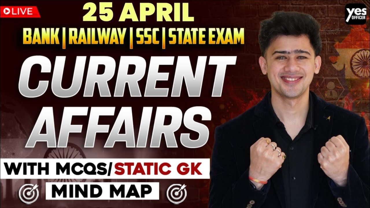 🔴 25 April 2026 | Daily Current Affairs | For Bank, Insurance & SSC Exams