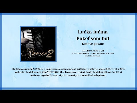 SAMSON 2, Lučka lučina, Pokeľ som bul parobečkom, Slovenské ,