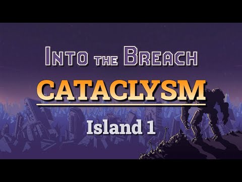 Into the Breach Advanced Edition: Cataclysm (Island 1)