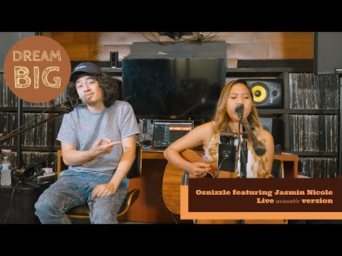 Osnizzle featuring Jasmin Nicole "Dream Big" Live Acoustic Version