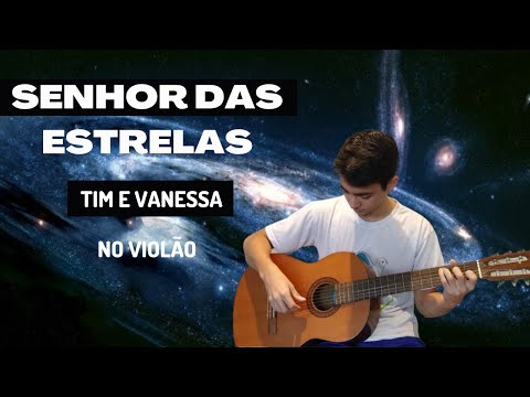 Senhor Das Estrelas - Tim e Vanessa
