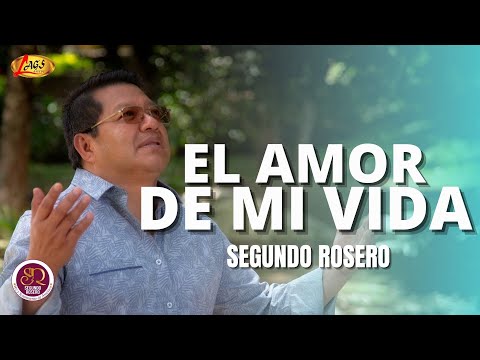 El Amor De Mi Vida - Segundo Rosero
