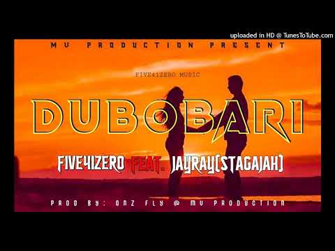 DUBOBARI (2022) Five41Zero (Beejoh, Kayzii, Tobby) feat. Jayray (Stagajah)_MV PRODUCTIONS
