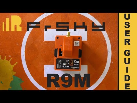 FrSky R9M - Taranis X9D+ - OpenTX - Firmware Upgrade - Basic Configuration - User Guide - How-to