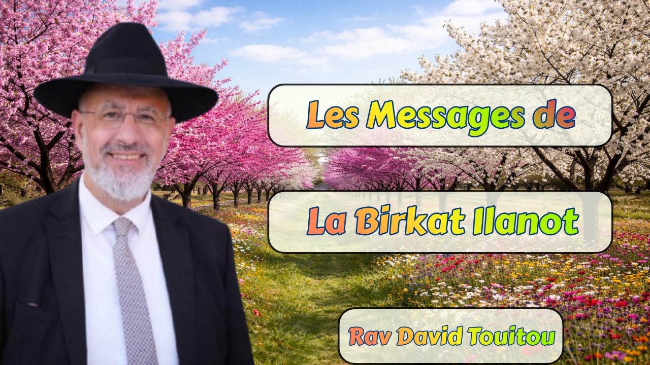 LES MESSAGES DE LA BIRKAT HA-ILANOT