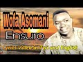 Ensuro Dea Koduo No B3b Afa Biaa By Wofa Asomani Lyrics Video In Twi And English Translated