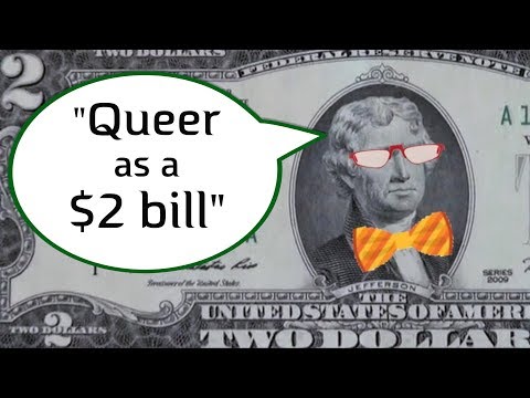 Ever said "Queer as a $2 bill"?  The Treasury says: it's a 3 dollar bill