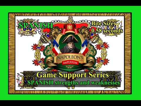 Napoleons Imperium SPAIN - The Strengths and Weaknesses. Only 58 seconds long