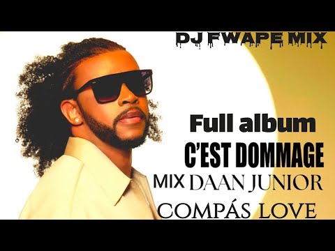Mix Full album Daan Junior C'est Dommage 2026(DJ fwape mix)
