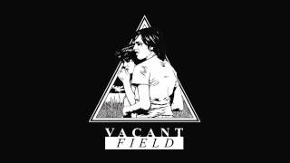 Vacant Field - Method On