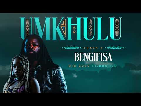 Big Zulu (Ft. Boohle) - Bengifisa [Official Audio]