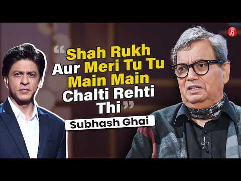 Subhash Ghai on his fight with Shah Rukh Khan during the shoot of Pardes