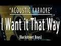 I want it that way - Backstreet Boys (Acoustic karaoke)