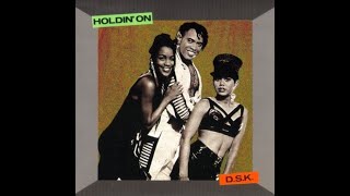 D.S.K - Holdin' On (1992')