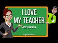 I LOVE MY TEACHER - MAX SURBAN (LYRICS)