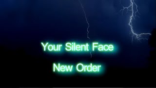 New Order Your Silent Face  ⭐ remastered ⭐