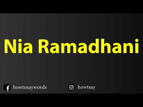 How To Pronounce Nia Ramadhani