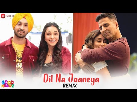 Arijit Singh - Dil Na Jaaneya Remix | Akshay Kumar, Kareena Kapoor, Diljit, Kiara | Good Newwz
