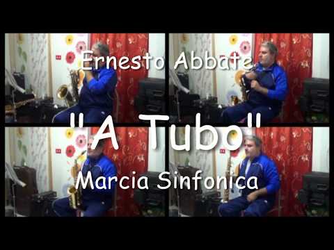 Antonio Russo esegue: "A Tubo" -  Marcia Sinfonica di Ernesto Abbate