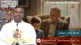 Homily - A Lesson in Readiness  - 22nd October, 2025 - Fr. Joe  C.Ss.R.
