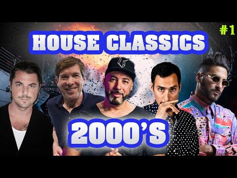 House Classics! Best of 2000s! Roger Sanchez, Michael Gray, Seamus Haji, Axwell, Armand van Helden