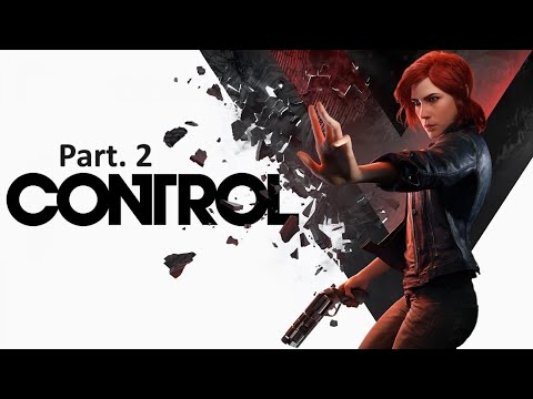 Control - Walkthrough Gameplay Part. 2 - No Commentary!