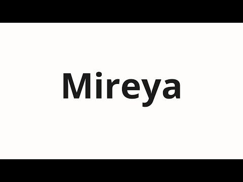 How to pronounce Mireya