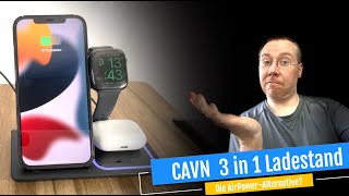 CAVN 3 in 1 kabelloses Ladegerät Test - Die Apple AirPower-Alternative?