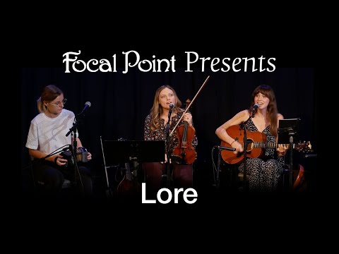 Focal Point Presents - Lore