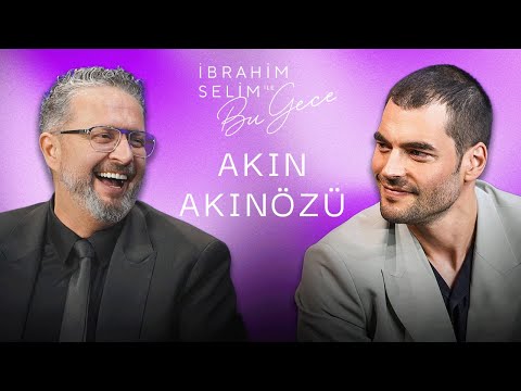 Hiçbir Projem İçin Pişman Değilim! "AKIN AKINÖZÜ" -  İbrahim Selim ile Bu Gece 7. Sezon 1. Bölüm