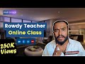Rowdy Teacher Online Classes Metrosaga