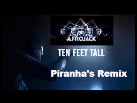 Afrojack ft. Wrabel Ten Feet Tall (Piranha's Remix)
