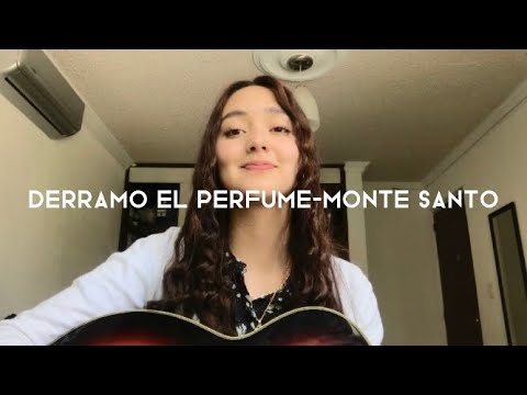 DERRAMO EL PERFUME- Monte Santo COVER |Angie Campos