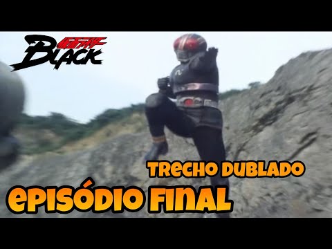 KAMEN RIDER BLACK | Trecho do último episódio dublado!!!