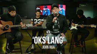 John Roa – &#39;Oks Lang&#39;