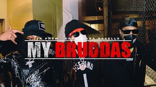 Dee-1 x 1K Phew x Aha Gazelle - &quot;My Bruddas&quot; (Music Video) (dir. by Jovi)