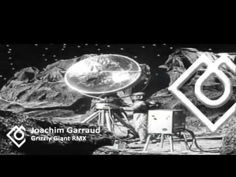 Joachim Garraud - Grizzly Giant (The Rhombus Remix)