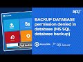 BACKUP DATABASE permission denied in database MS SQL database backup