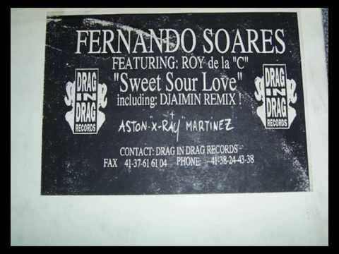 FERNANDO SOARES featuring Roy de la "C" - SWEET AND SOUR LOVE - DJAIMIN REMIX