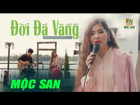 Đời Đá Vàng - Mộc San (Stac Vũ Thành An) | NHẠC XƯA ACOUSTIC BẤT HỦ | OFFICIAL MUSIC VIDEO