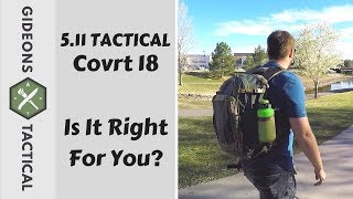 Is It Right For You? 5.11 Covrt 18 Backpack