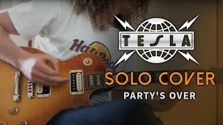 Tesla - Franck Hannon / Tommy Skeoch - Party's Over Solo Cover by Sacha Baptista