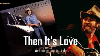 Don Williams  -Then It&#39;s Love (1986)