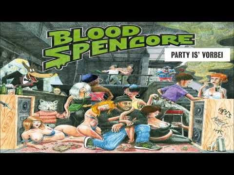 Blood Spencore - Party is vorbei