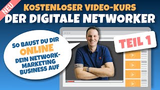 #DerDigitaleNetworker Teil 1 – So baust Du Dir ONLINE Dein Network-Mar