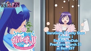 GaruGaku II: Lucky Stars Episode 1 English FanDub Trailer